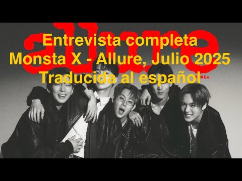 Entrevista al español de Monsta X Allure, julio 2025 - Monbebe Harmony 