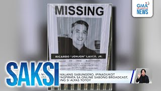Isa sa mga nawawalang sabungero, ipinadukot dahil umano sa pagpirata sa online sabong... | Saksi