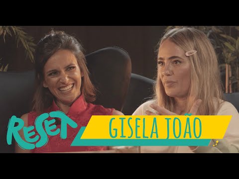 RESET #4 - Gisela João - "Eu sou MUUUUUUUUITO!"