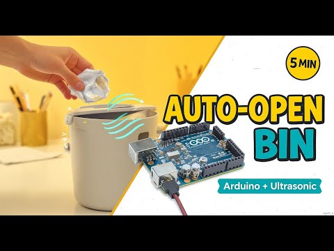 5-minute maker hack videos - Arduino-Based Smart Dustbin Using Ultrasonic Sensor
