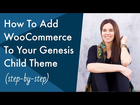 How to Add WooCommerce to your Genesis Child Theme In WordPress