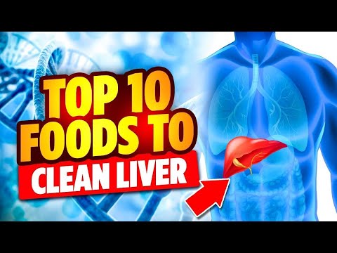 TOP 10 BEST Foods to Clean Out Your Liver!