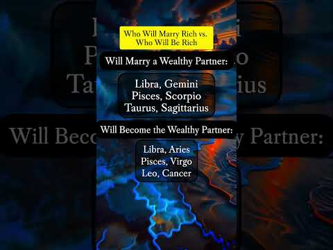 Zodiac Signs & Marriage Facts: Who Will Marry Rich vs. Who Will Be Rich #zodiac