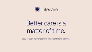 Lifecare Resource Optimization - Better care​ is a matter of time.