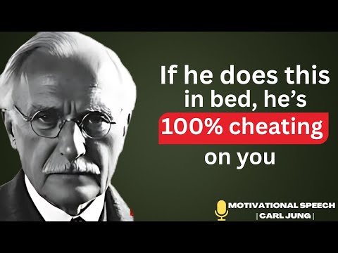 An unfaithful man always leaves these signs _ carl Jung