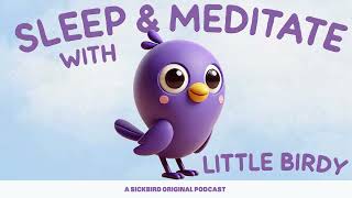 Sleep Meditation for Kids | The Enchanted Garden | Sleep & Meditate with Little Birdy Podcast