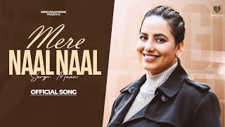 Mere Naal Naal || Official Song || Sargi Maan || Preet Ahluwalia || Real Sach ||  2024