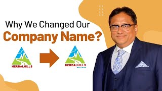 Reason for Changing Company Name From Herbal Hills To Herbal Hills Wellness