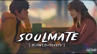 Soulmate ( slowed and reverb) | Arijit Singh | Ek tha Raja | Lofi Rohit