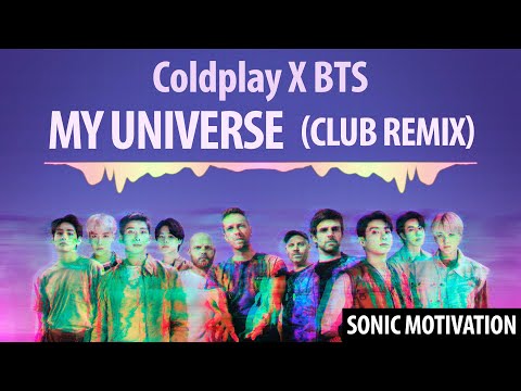 Coldplay X BTS - My Universe (Club Remix)
