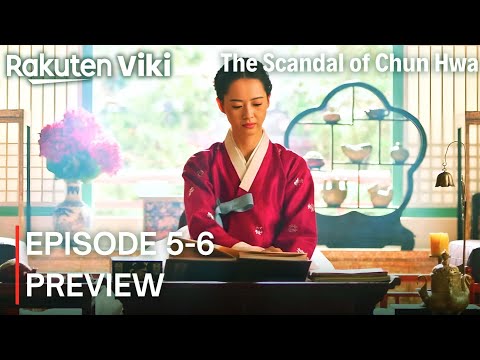 The Scandal of Chun Hwa | Episode 5-6 Preview (ENG SUB) | Go A Ra | Chang Ryul | Chani