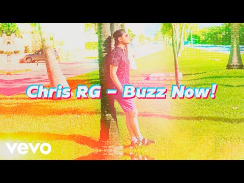 Chris RG - Buzz Now (Lyric Video)