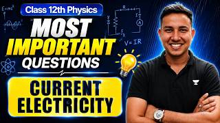 Class 12 Physics | Current Electricity Most Important Questions | Boards 2027 | Alok Sir