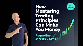 How Mastering Trading Principles Can Make You Money