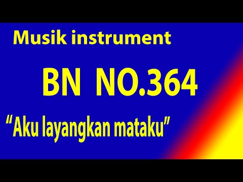 Buku Nyanyian (BN) No.364 AKU LAYANGKAN MATAKU  (Ayat 1 - 2)