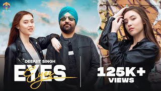 EYES BY DEEPJIT SINGH (Official Music Video) #LatestPunjabisong2022  #NewSongs2022 #newpunjabisongs