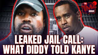 Diddy Calls Kanye From Jail! 'F*** The Haters' | The TMZ Podcast