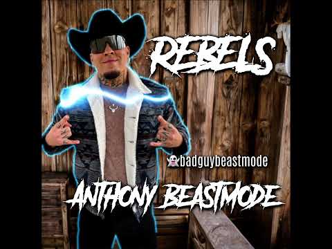 Rebels - Anthony BeastMode