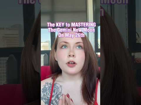 The key to MASTERING the Gemini New Moon 🌙 #astrologytips #newmooningemini  #newmoon #gemininewmoon