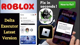 How to Fix Solve Delta Executor Latest Version | Roblox Upgrade Problem | Roblox Upgrade Error