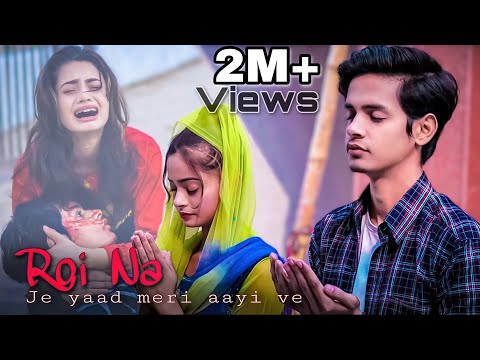 Roi Na Jo Yad Meri Aayi Ve | Heart Touching Love Story | Vicky Singh | Ninja | PRASV Creation