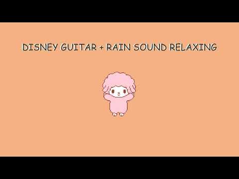 [Luvies] Disney Guitar Cover + Rain Sound Effects For Relaxing, Studying, Meditation