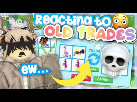 REACTING to *OLD TRADES* I DID 5 YEARS AGO… 😳 (Adopt Me!)