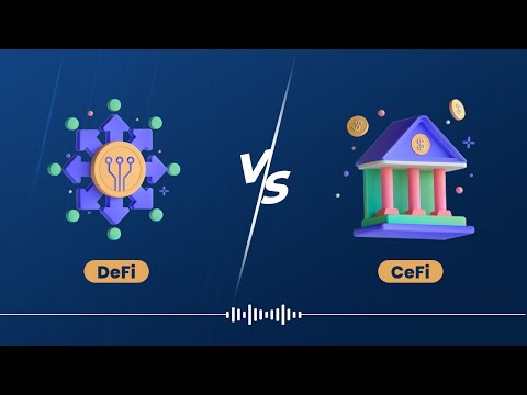 DeFi vs CeFi: What Are The Differences?