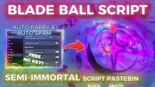 BLADE BALL Script Pastebin 2025 | AUTO PARRY & AUTO SPAM, IMMORTAL,    AUTO WIN, AUTO PLAY (NO KEY)✅