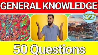 General Knowledge Quiz with Answers - Can You Answer All 50 Questions Correctly?  #327🌍✨