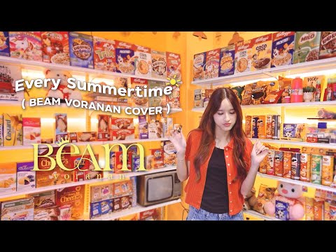 Every Summertime - BEAM VORANAN I Cover ( Original By NIKI )