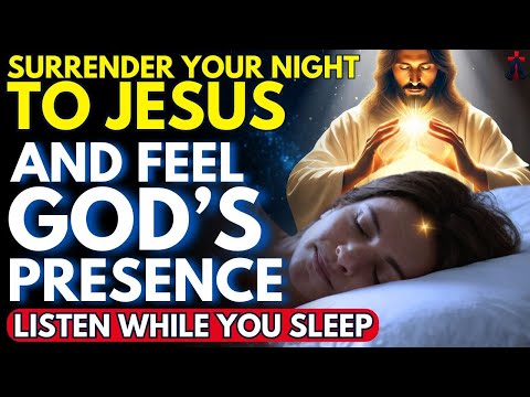 JESUS WILL TOUCH YOUR HEART TONIGHT! RECEIVE HIS VISIT | Prayer for Sleep | Night Prayer | Sleep