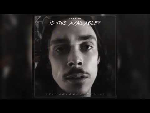 Lubalin - Is This Available? (Flowbubble Remix)