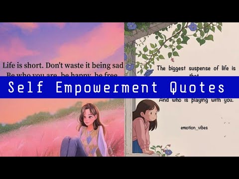 Self empowerment quotes | Self love quotes  | best quotes about self empowerment