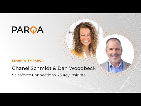 Salesforce Connections ’23 Key Insights | #LearnWithPARQA