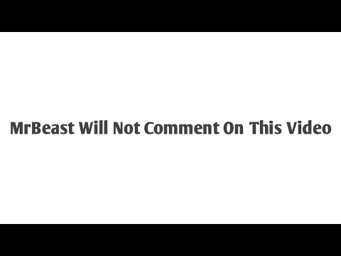 MrBeast Will Not Comment On This Video.(99.999999999% Sure)