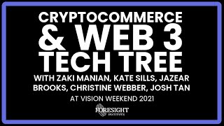 Cryptocommerce & Web 3 Tech Tree | Vision Weekend US 2021